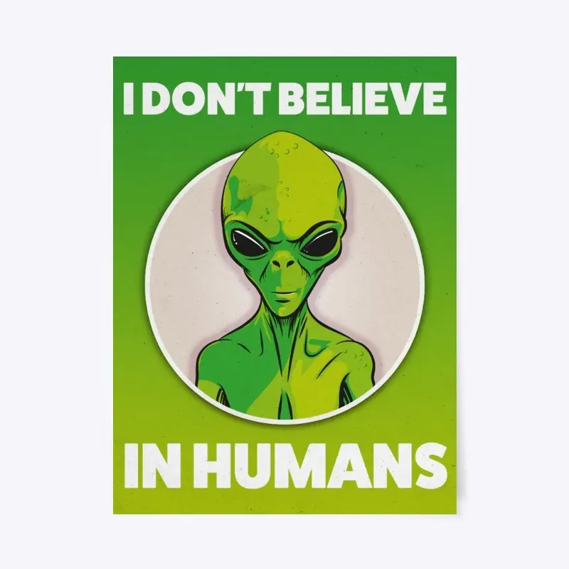 I don't believe in humans